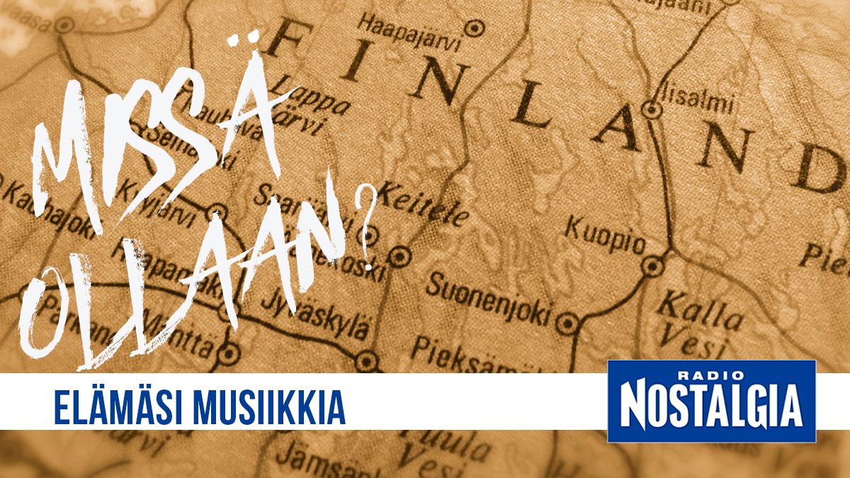 Missä ollaan? - Radio Nostalgia