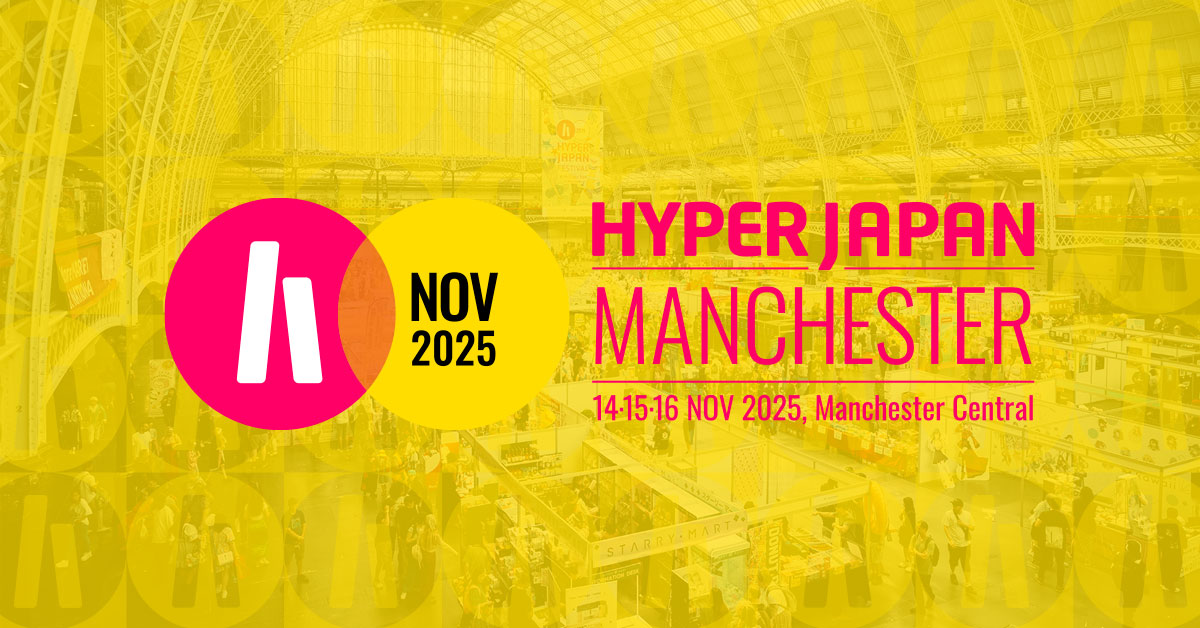 Hyper Japan Manchester 2025: Japan’s Biggest Party Hits the North ...
