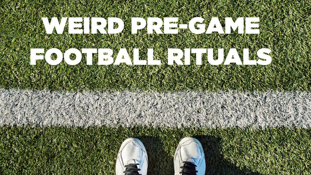 Football Player Rituals 8 weird pre-game football rituals | News - Northsound 1